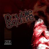 Double Square : Promo 2005